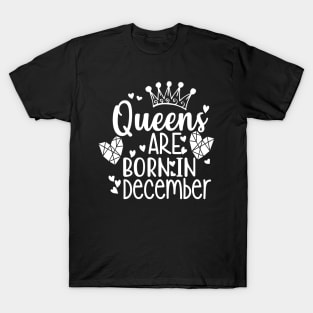 Queen are born in december T-Shirt